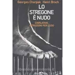 Original Italian ITA Book - Lo stregone è nudo - Georges Charpak,Henri Broch - Ponte alle Grazie