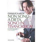 Original Italian ITA Book - Non sono a dieta, sono in tisanoreica - Gianluca Mech - Mondadori Electa